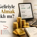 Faiz geliriyle altın almak, gram altın birikimi, avantajlar ve riskler görseli